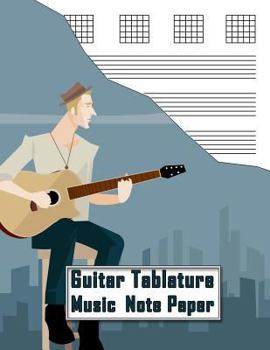 Paperback Guitar Tablature Music Note Paper: Great for Creating Your Own Guitar Music! Book