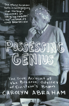 Paperback Possessing Genius: The Bizarre Odyssey of Einsteins Brain Book