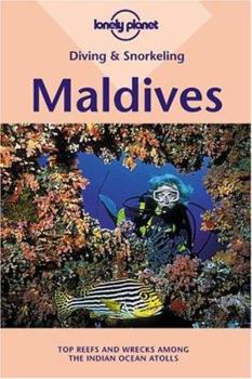 Maldives (Lonely Planet Diving & Snorkeling Guides) - Book  of the Lonely Planet Diving & Snorkeling