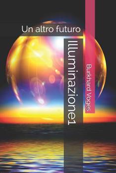 Paperback Illuminazione1: Un altro futuro [Italian] Book