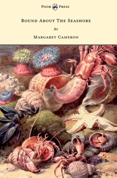 Paperback Round about the Seashore - With Eight Coloured Pictures Book