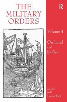 Hardcover The Military Orders Volume IV: On Land and By Sea Book