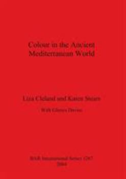 Colour in the Ancient Mediterranean World (Bar International)