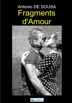 Fragments d'Amour (French Edition)