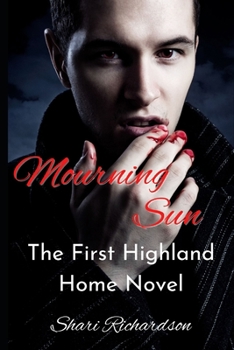 Mourning Sun: The First Highland Home Novel - Book #1 of the Highland Home