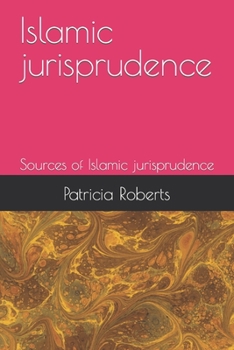 Paperback Islamic jurisprudence: Sources of Islamic jurisprudence Book