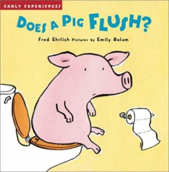 Hardcover Does a Pig Flush? Book