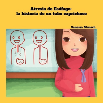 Paperback Atresia de Esófago: la historia de un tubo caprichoso [Spanish] Book