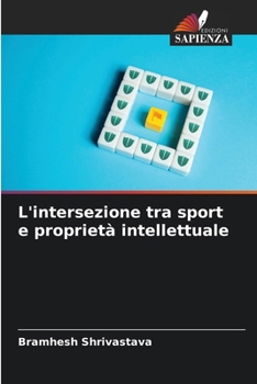 Paperback L'intersezione tra sport e proprietà intellettuale [Italian] Book
