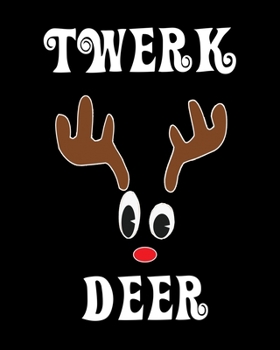 Paperback Twerk Deer: Deer Elk Antler Hunting Hobby 2020 Monthly Planner Dated Journal 8" x 10" 110 pages Book