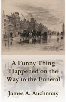 Paperback A Funny Thing Happened on the Way to a Funeral Book