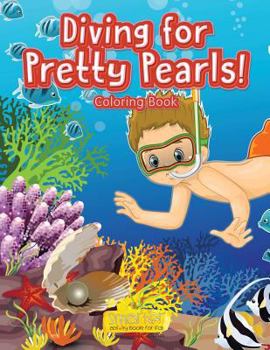 Paperback Diving for Pretty Pearls! Coloring Book