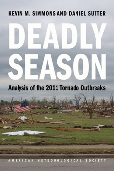 Paperback Deadly Season: Analysis of the 2011 Tornado Outbreaks Book