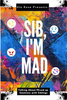 Paperback Sib I'm Mad: Talking about Mixed up Emotions with Siblings Book
