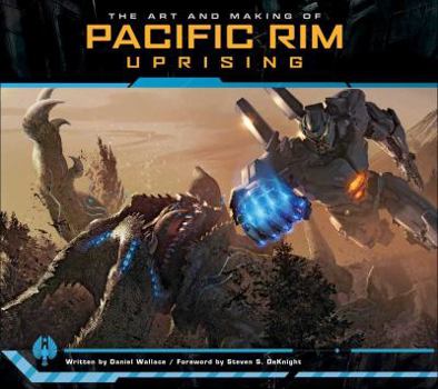 Hardcover The Art and Making of Pacific Rim Uprising Book