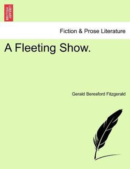 Paperback A Fleeting Show. Book