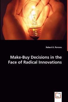 Paperback Make-Buy Decisions in the Face of Radical Innovations Book