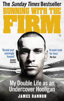 Paperback Running with the Firm: My Double Life as an Undercover Hooligan Book