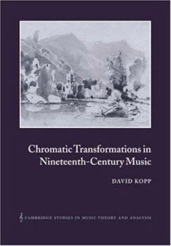 Paperback Chromatic Transformations in Nineteenth-Century Music Book