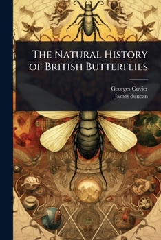 Paperback The Natural History of British Butterflies Book