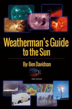 Paperback Weatherman's Guide to the Sun: First Edition Book