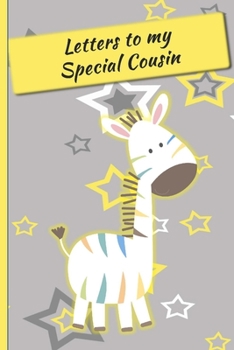 Paperback Letters to My Special Cousin: Lined Journal - Keepsake Notebook for Cousins to record the stages of their new Cousins life as they grow. A perfect F Book