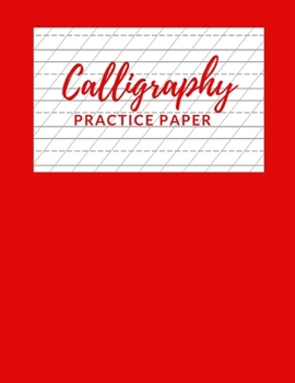 Paperback Calligraphy Practice Paper: Nifty Calligraphy & Hand Lettering Practice Notepad for Beginners, Slant Angle Lined Guide, Hand Lettering Workbook Fo Book