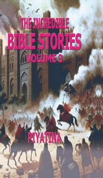 Hardcover The Incredible BIBLE STORIES Volume 3 Book
