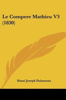 Paperback Le Compere Mathieu V3 (1830) [French] Book