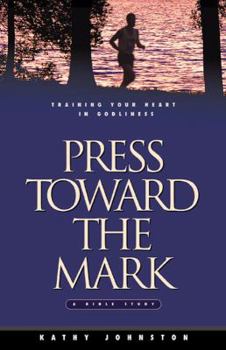 Paperback Press Toward the Mark: Training Your Heart in Godliness Book