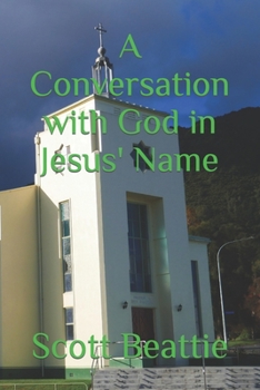 Paperback A Conversation with God in Jesus' Name Book