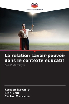 Paperback La relation savoir-pouvoir dans le contexte éducatif [French] Book