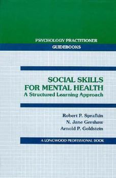 Hardcover Social Skills for Mental Health: A Structured Learning Approach Book
