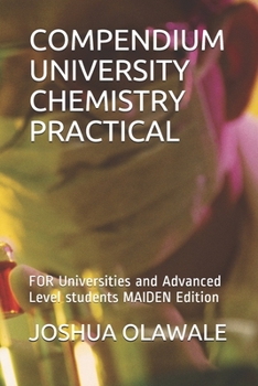 Paperback Compendium University Chemistry Practical: FOR Universities and Advanced Level students MAIDEN Edition Book