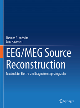 Hardcover Eeg/Meg Source Reconstruction: Textbook for Electro-And Magnetoencephalography Book