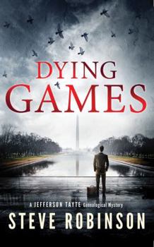 Dying Games - Book #6 of the Jefferson Tayte Genealogical Mystery
