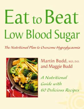 Paperback Low Blood Sugar: The Nutritional Plan to Overcome Hypoglycaemia, with 60 Recipes Book