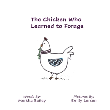 Paperback The Chicken Who Learned To Forage Book