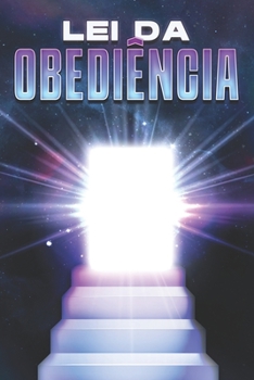 LEI DA OBEDIÊNCIA: Leis do Universo #24