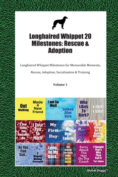 Paperback Longhaired Whippet 20 Milestones: Rescue & Adoption: Longhaired Whippet Milestones for Memorable Moments, Rescue, Adoption, Socialization & Training V Book