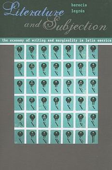 Paperback Literature and Subjection: The Economy of Writing and Marginality in Latin America Book