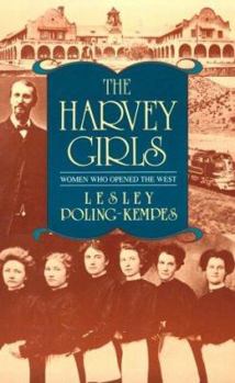 Paperback The Harvey Girls: Women Who Opened the West Book