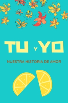 Paperback Tu y Yo: Nuestra Historia de Amor [Spanish] Book