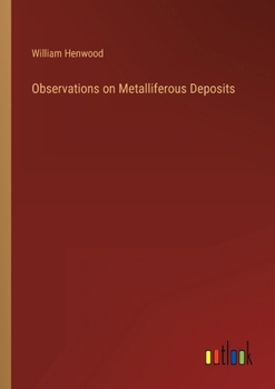 Paperback Observations on Metalliferous Deposits Book