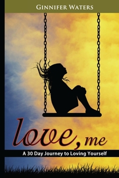 Paperback Love, me: A 30 Day Journey to Loving Yourself Book