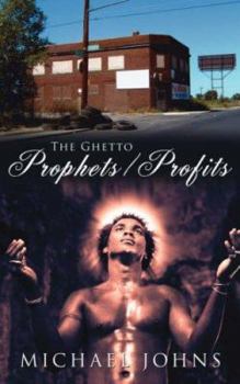 Paperback The Ghetto Prophets/Profits Book