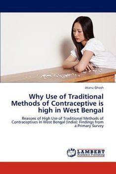 Paperback Why Use of Traditional Methods of Contraceptive Is High in West Bengal Book