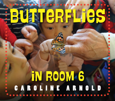 Hardcover Butterflies in Room 6: See How They Grow Book