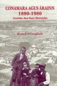 Paperback Conamara Agus Arainn, 1880-1980: Gneithe den Stair Shoisialta (Irish Edition) [Irish] Book