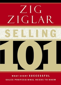 Hardcover Selling 101: What Every Successful Sales Professional Needs to Know Book
